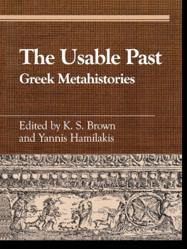 K. S. Brown The Usable Past: Greek Metahistories