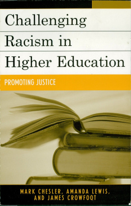 Mark Chesler Challenging Racism in Higher Education: Promoting Justice