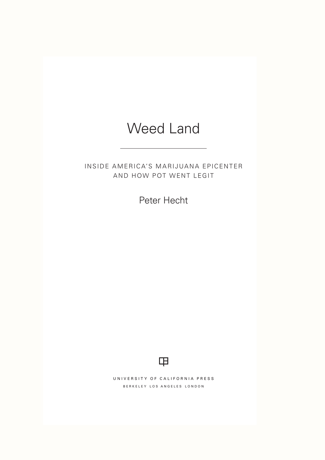 Weed Land The publisher gratefully acknowledges the generous support of the - photo 1