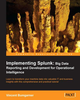 Vincent Bumgarner - Implementing Splunk: Big Data Reporting and Development for Operational Intelligence