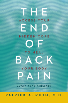 Patrick Roth The End of Back Pain: Access Your Hidden Core to Heal Your Body