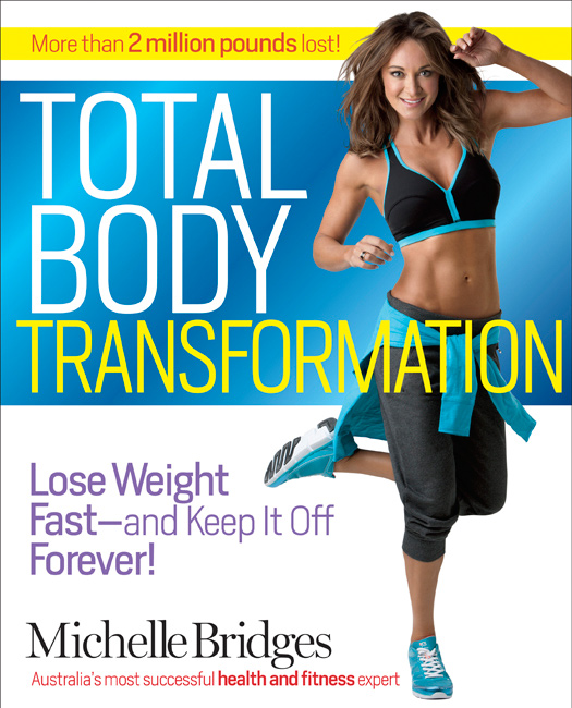 Total Body Transformation Lose Weight Fast-and Keep It Off Forever - photo 1