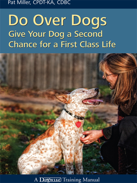 DO OVER DOGS Give Your Dog a Second Chance for a First Class Life Pat Miller - photo 1