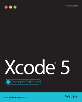 Richard Wentk - Xcode 5 Developer Reference