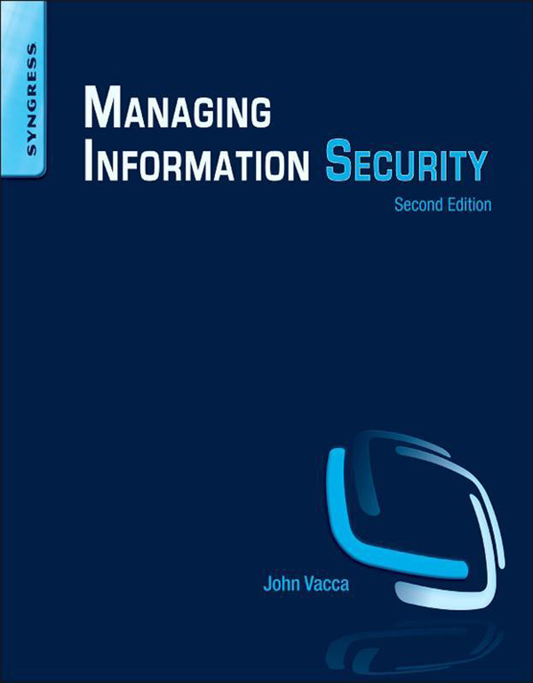 Managing Information Security Second Edition Edited by John R Vacca Table - photo 1