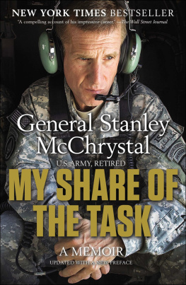 General Stanley McChrystal My Share of the Task: A Memoir