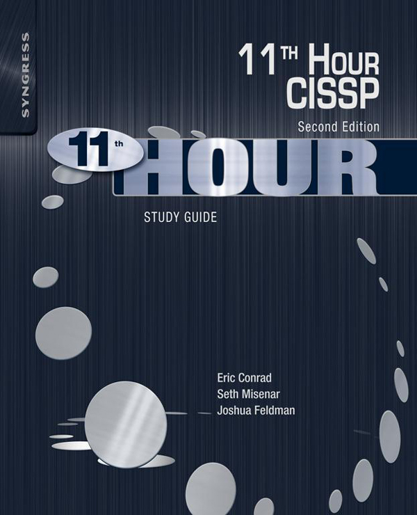 Eleventh Hour CISSP Study Guide Second Edition Eric Conrad Seth Misenar Joshua - photo 1