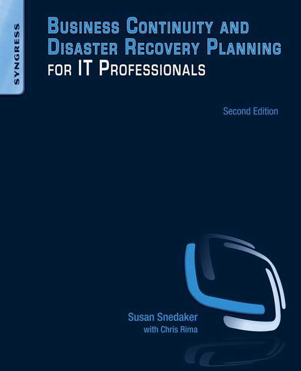 Business Continuity and Disaster Recovery Planning for IT Professionals Second - photo 1