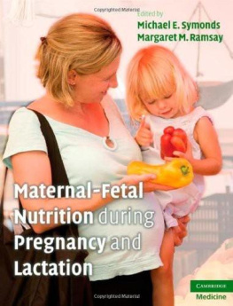 Michael E. Symonds MD - Maternal-Fetal Nutrition During Pregnancy and Lactation