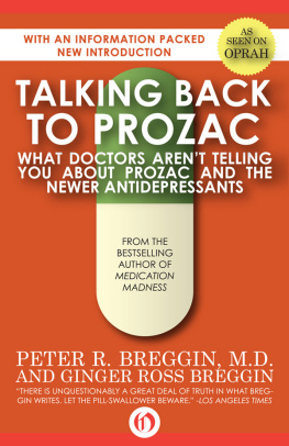 Peter R. Breggin MD - Talking Back to Prozac: What Doctors Wont Tell You About Prozac and the Newer Antidepressants