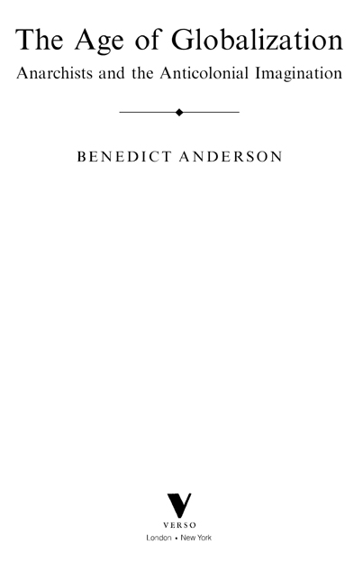 First published by Verso as Under Three Flags in 2005 Benedict Anderson 2005 - photo 2