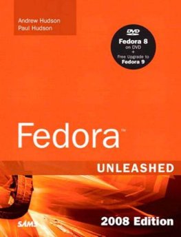 Andrew Hudson Fedora™ Unleashed, 2008 edition