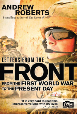 Andrew Roberts Letters from the Front: From the First World War to the Present Day