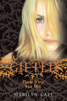 Marilyn Kaye - Gifted: Now You See Me