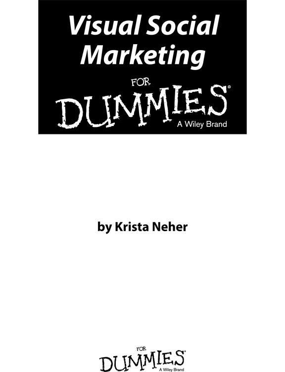 Visual Social Marketing For Dummies Published by John Wiley Sons Inc 111 - photo 1