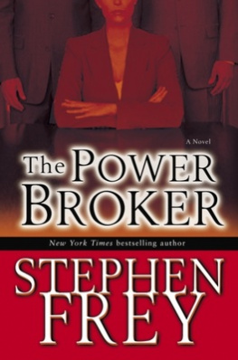 Stephen Frey - The Power Broker