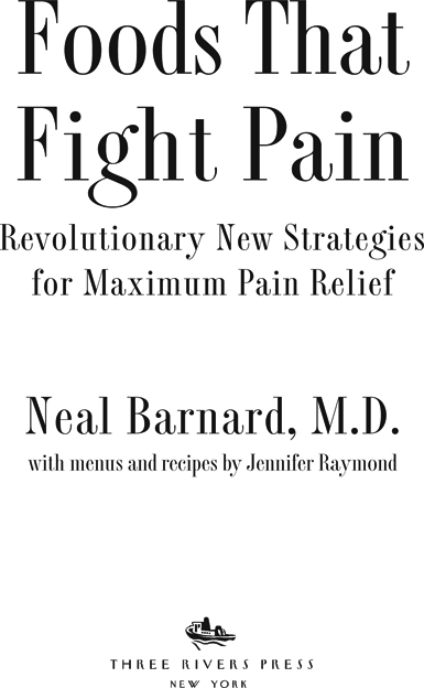 Praise for Foods That Fight Pain Dr Neal Barnard is a brilliant visionary one - photo 2