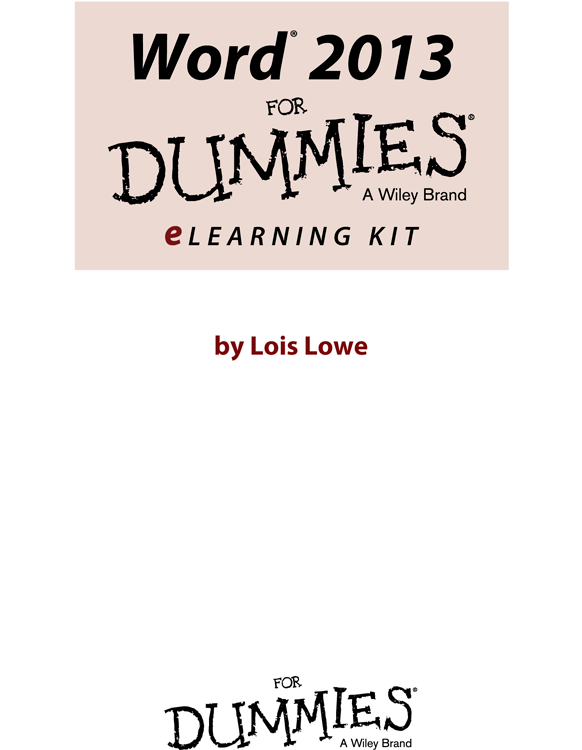 Word 2013 eLearning Kit For Dummies Published by John Wiley Sons Inc 111 - photo 1