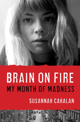 Susannah Cahalan - Brain on Fire: My Month of Madness