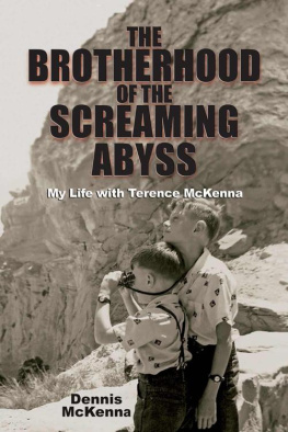 Dennis McKenna - Brotherhood of the Screaming Abyss: My Life with Terence McKenna