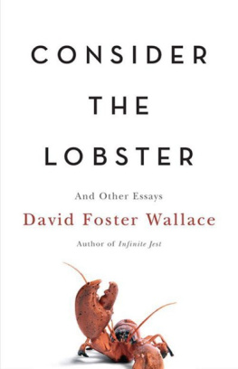 David Foster Wallace Consider the Lobster and Other Essays