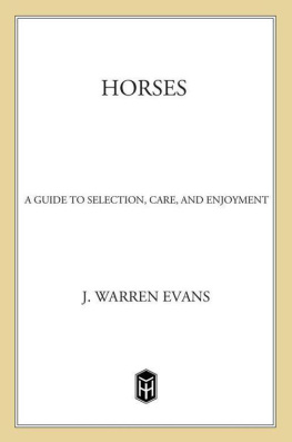 J. Warren Evans - Horses, 3rd Edition: A Guide to Selection, Care, and Enjoyment