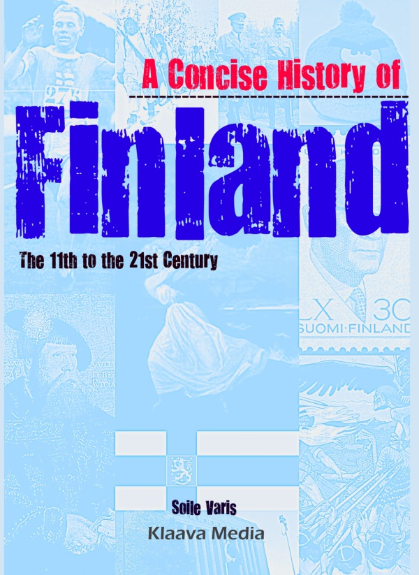 A Concise History of Finland the 11th to the 21st Century Soile Varis ISBN - photo 1