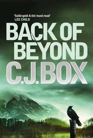 C J Box Back of Beyond 2011 For T Jefferson Parker Brian Wiprud and Ken - photo 1