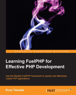 Ross Tweedie - Learning FuelPHP for Effective PHP Development