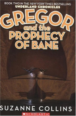 Suzanne Collins Gregor and the Prophecy of Bane (Underland Chronicles Series #2)