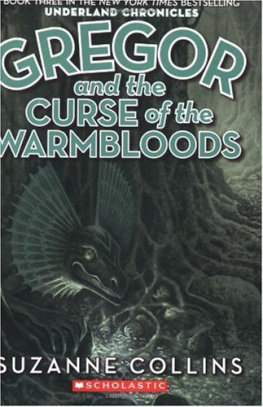Suzanne Collins - Gregor and the Curse of the Warmbloods (Underland Chronicles Series #3)