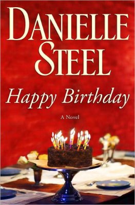 Danielle Steel - Happy Birthday: A Novel