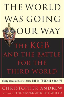 Christopher Andrew The World Was Going Our Way: The KGB and the Battle for The Third World, Vol. 2