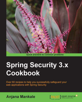 Anjana Mankale Spring Security 3.x Cookbook