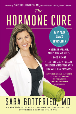 Dr. Sara Gottfried The Hormone Cure: Reclaim Balance, Sleep, Sex Drive and Vitality Naturally with the Gottfried Protocol