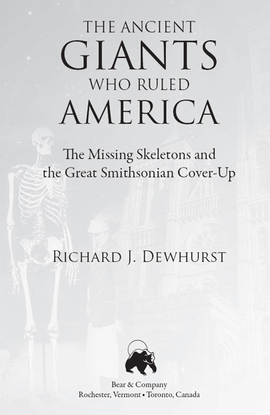 The Ancient Giants Who Ruled America The Missing Skeletons and the Great Smithsonian Cover-Up - image 1