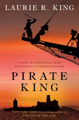 Laurie King - Pirate King: A novel of suspense featuring Mary Russell and Sherlock Holmes