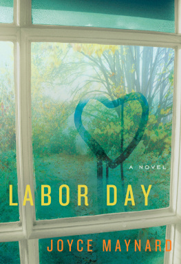 Joyce Maynard Labor Day: A Novel