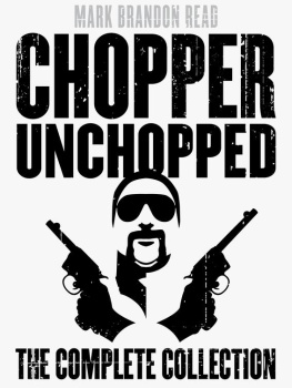 Mark Brandon Chopper Read Chopper Unchopped