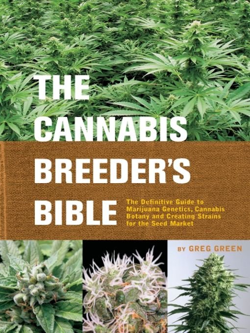 Table of Contents Also by Greg Green The Cannabis Grow Bible - photo 1