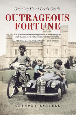 Anthony Russell - Outrageous Fortune: Growing Up at Leeds Castle