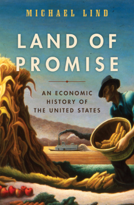 Michael Lind - Land of Promise: An Economic History of the United States