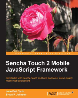 John Earl Clark Sencha Touch 2 Mobile JavaScript Framework