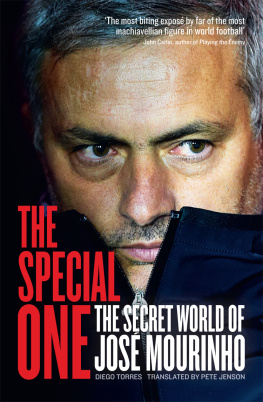 Diego Torres - The Special One: The Dark Side of Jose Mourinho