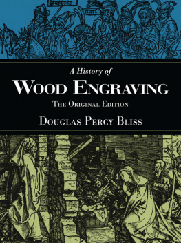 Douglas Percy Bliss - A History of Wood Engraving: The Original Edition