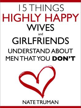 Nate Truman 15 Things Highly Happy Wives and Girlfriends Understand About Men That You Dont