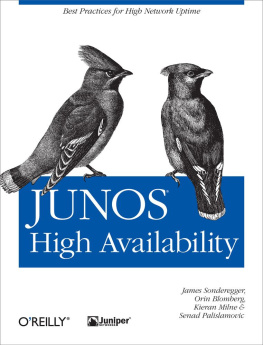 James Sonderegger JUNOS High Availability: Best Practices for High Network Uptime