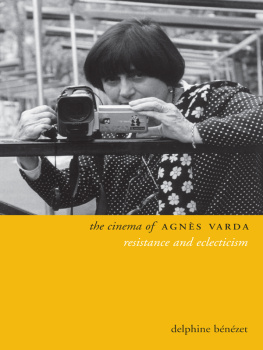 Delphine Benezet - The Cinema of Agnès Varda: Resistance and Eclecticism