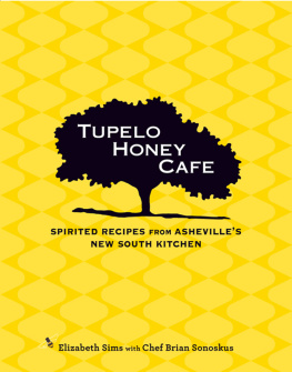 Elizabeth Sims - Tupelo Honey Cafe: New Southern Flavors from the Blue Ridge Mountains