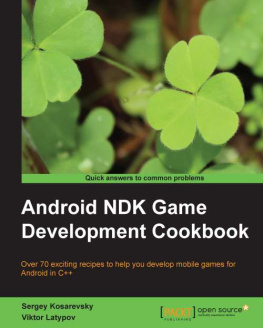 Sergey Kosarevsky - Android NDK Game Development Cookbook